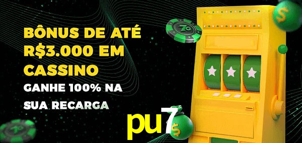 pu7 melhor bônus de depósito